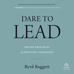 Dare to Lead: Proven Principles of Effective Leadership [Audiobook]