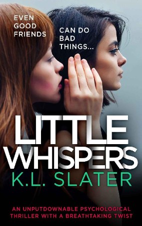 Little Whispers: An unputdownable psychological thriller with a breathtaking twist - K.L. Slater