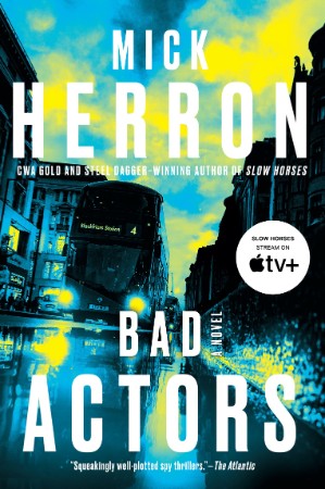 Bad Actors - Mick Herron