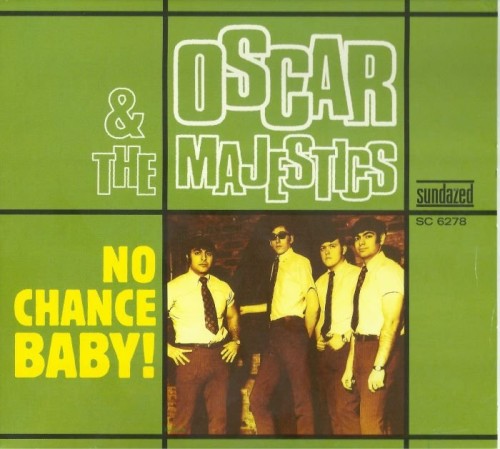 Oscar And The Majestics - No Chance Baby (1963-68)(2011) Lossless