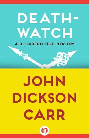 The Dr. Gideon Fell Mysteries Volume One: The Blind Barber, Death-Watch