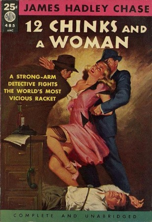 Twelve Chinks and a Woman - James Hadley Chase