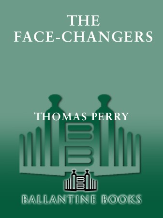 The Face-Changers - Thomas Perry