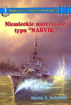 Niemieckie niszcyciele typu "Narvik" (Okrety Swiata 11)