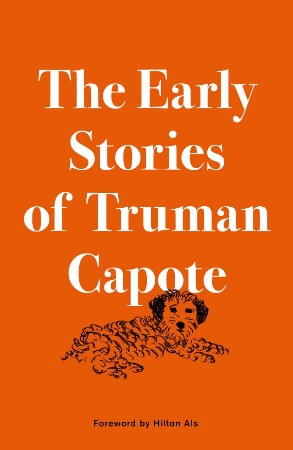 The Early Stories of Truman Capote - Truman Capote