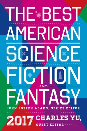 The Best American Science Fiction and Fantasy (2017) - Charles Yu