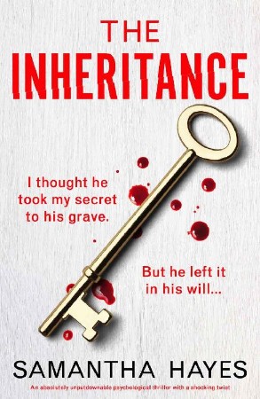 The Inheritance: An absolutely unputdownable psychological thriller with a shocking twist - Samantha Hayes