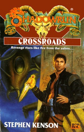 Shadowrun Legends: Crossroads - Stephen Kenson