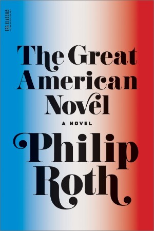 The Great American Novel - Philip Roth