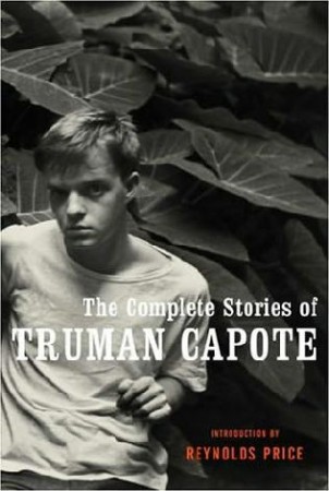 The Complete Stories of Truman Capote - Truman Capote