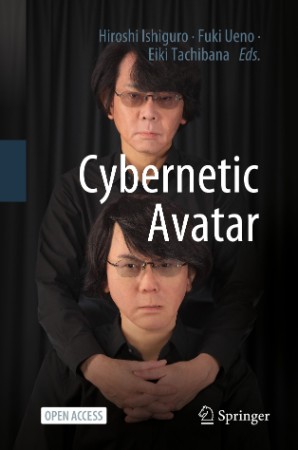 Cybernetic Avatar - Hiroshi Ishiguro