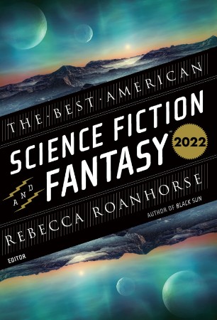 The Best American Science Fiction and Fantasy (2022) - Rebecca Roanhorse