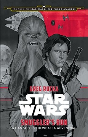 Journey to Star Wars: The Force Awakens: Smuggler's Run: A Han Solo Adventure - Phil Noto