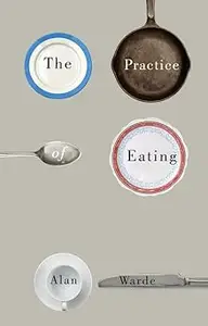 The Practice of Eating