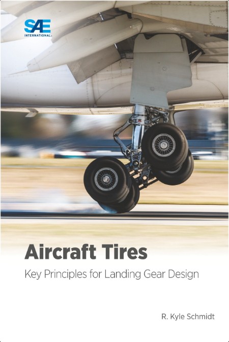 Schmidt R  Aircraft Tires  Key Principles for Landing Gear Design 2022