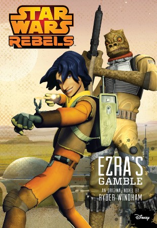 Star Wars Rebels: Ezra's Gamble - Ryder Windham