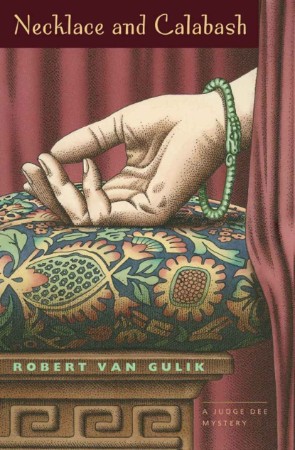 Necklace and Calabash: A Judge Dee Mystery - Robert van Gulik