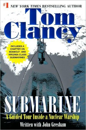 Submarine: A Guided Tour Inside a Nuclear Warship - Tom Clancy