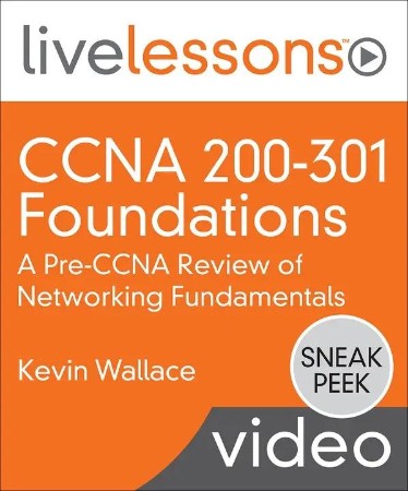 CCNA 200-301 Foundations: A Pre-CCNA Review of NetWorking Fundamentals