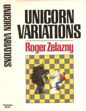 Unicorn Variations - Roger Zelazny