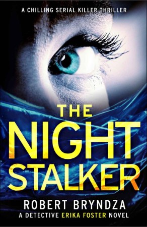 Night Stalker: Kriminalroman - Ein Fall für Detective Erika Foster - Robert Bryndza