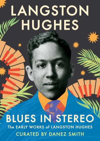 Blues in Stereo: The Early Works of Langston Hughes - Langston Hughes