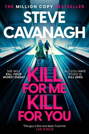 Kill for Me, Kill for You: A Novel - Steve Cavanagh