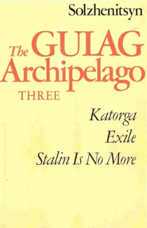 The Gulag Archipelago [Volume 1]: An Experiment in Literary Investigation - Alexandr Solzhenitsyn