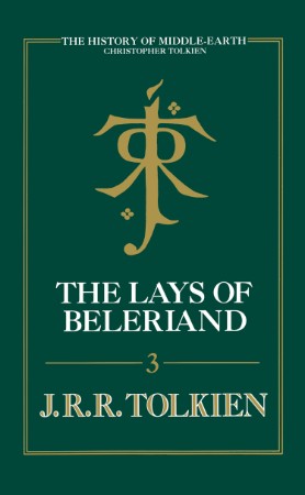 The Lays Of Beleriand - J. R. R. Tolkien