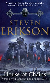 House of Chains: Book Four of The Malazan Book of the Fallen - Steven Erikson