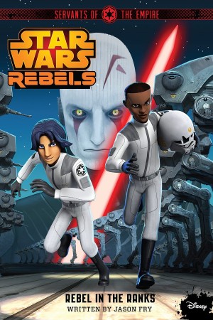 Star Wars Rebels: Servants of the Empire: Edge of the Galaxy - Jason Fry