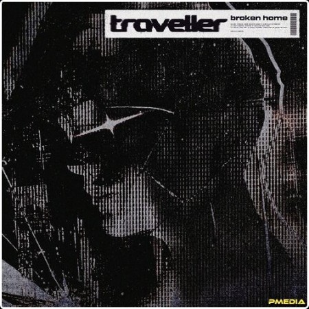 Traveller - Broken Home (2024) Mp3 320kbps