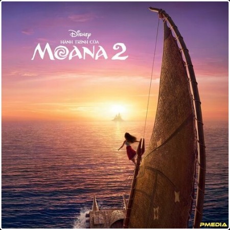 Various Artists - Hành Trình Của Moana 2 (Vietnamese Original Motion Picture Soundtrack) (2024) M... Cecf93b50be159bf3c43e0ddd17e692d