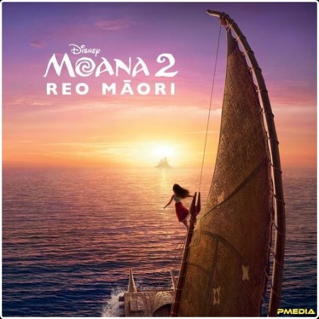 Various Artists - Moana 2 Reo Māori (Te Hopukanga Puoro O Te Kiriata Taketake) (2024) Mp3 320kbps