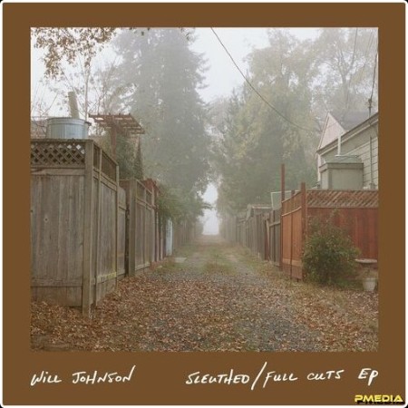 Will Johnson - Sleuthed Full Cuts EP (2024) Mp3 320kbps