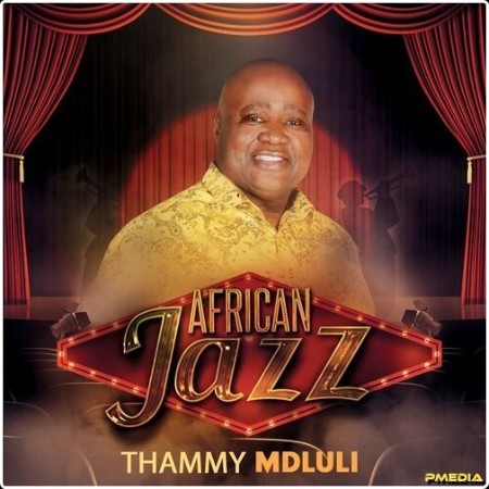 Thammy Mdluli - African Jazz (2024) Mp3 320kbps