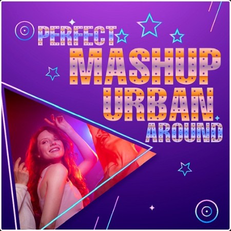 VA - Mashup Urban – Perfect Around (2024) Mp3 320kbps