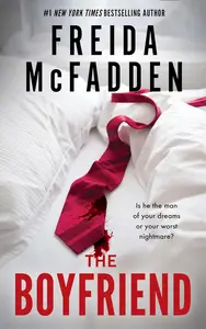 The Boyfriend A Psychological Thriller