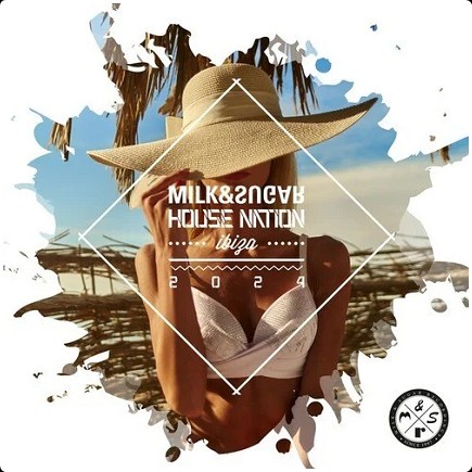 VA - Milk & Sugar House Nation Ibiza 2024 (2024) Mp3 320kbps