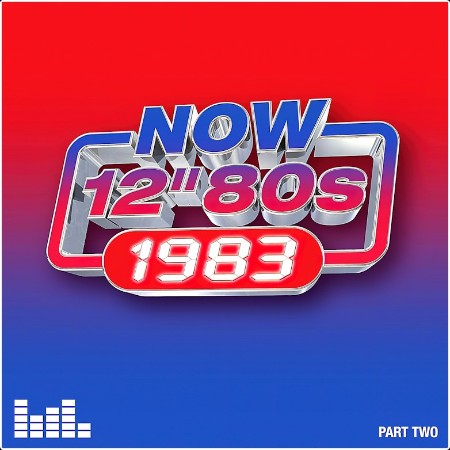 VA - NOW 12'' 80's 1983 – Part Two (2024) Mp3 320kbps