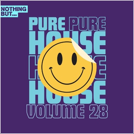 VA - Nothing But    Pure House Music Vol  28 (2024) Mp3 320kbps