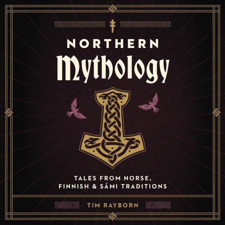 Northern Mythology: Tales from Norse, Finnish, and Sami Traditions [Audiobook]