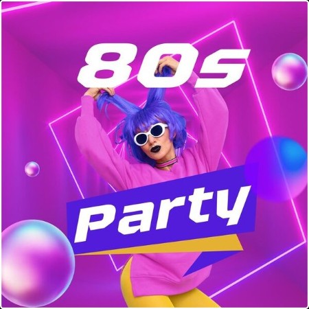 VA - 80s Party (2024) Mp3 320kbps