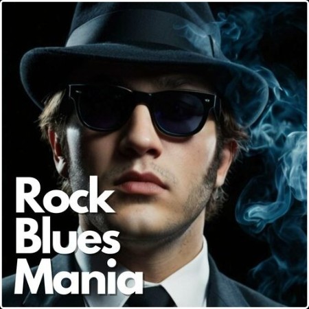 VA - Rock Blues Mania (2024) Mp3 320kbps