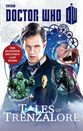 Doctor Who: Tales of Trenzalore: The Eleventh Doctor's Last Stand - Justin Richards