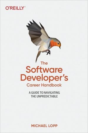 The Software Developer's Career Handbook: A Guide to Navigating the Unpredictable (True AZW3)