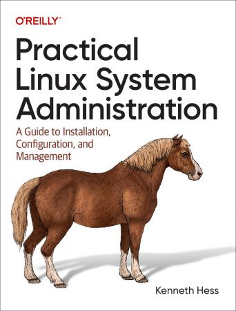 Practical Linux System Administration: A Guide to Installation, Configuration, and Management (True AZW3)