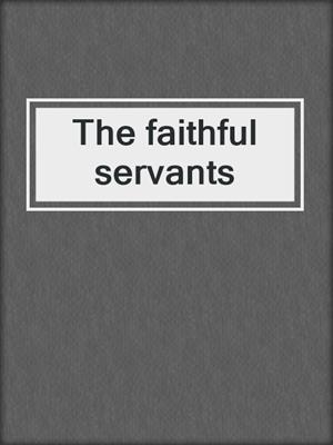 The faithful servants - Margery Sharp