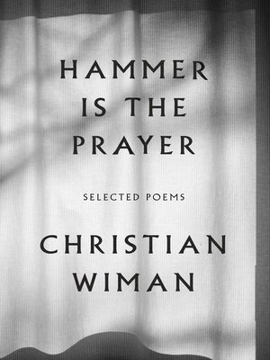 Hammer Is the PRayer - Christian Wiman