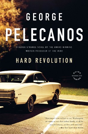 Hard Revolution - George Pelecanos